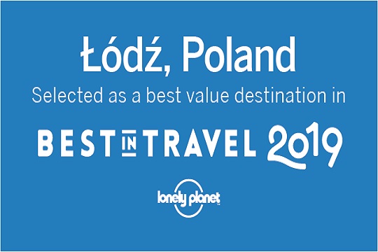  Lonely Planet announces Lodz as one of the top 10 value destinations in 2019 